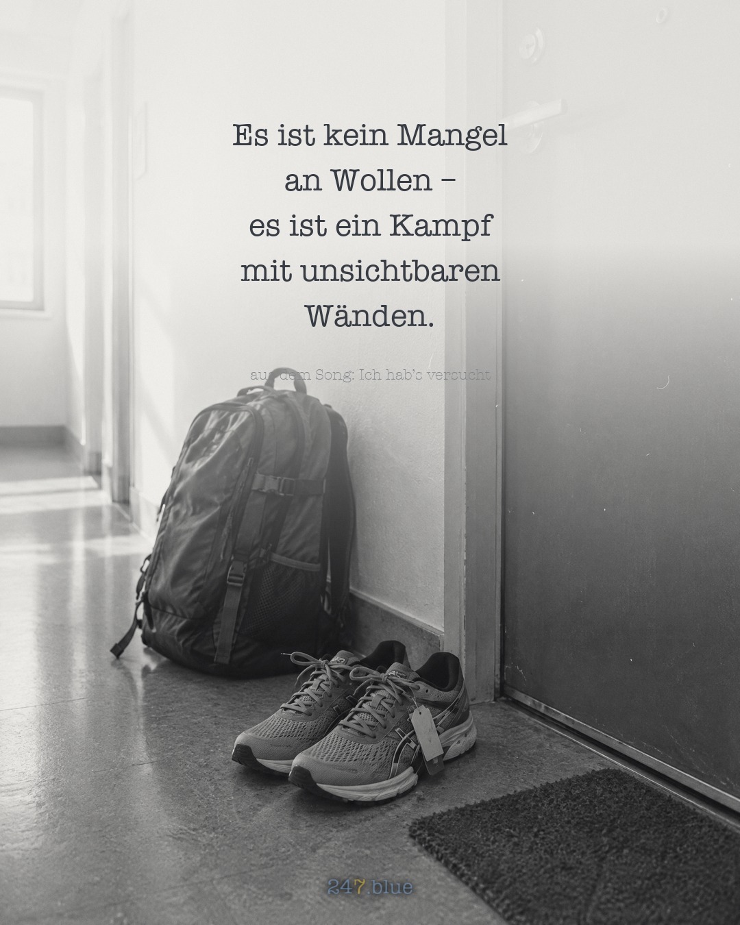 Bild zu „Ich hab’s versucht“ mit der Liedzeile: Es ist kein Mangel an Wollen – es ist ein Kampf mit unsichtbaren Wänden.