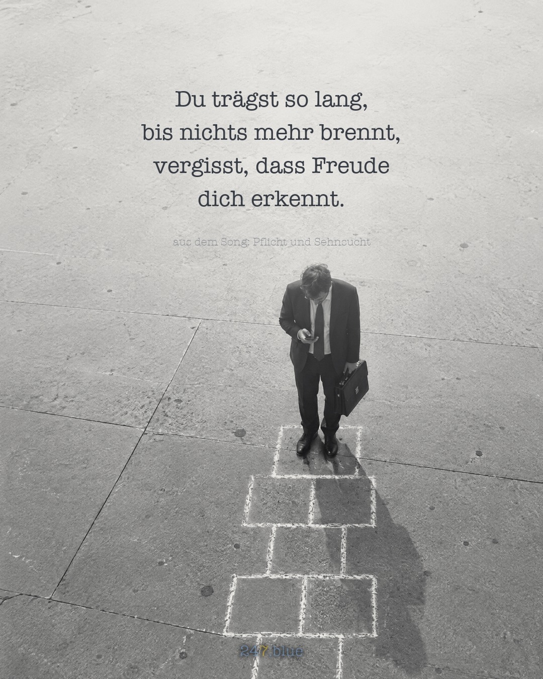 Bild zu „Pflicht und Sehnsucht“ mit der Liedzeile: Du trägst so lang, bis nichts mehr brennt, vergisst, dass Freude dich erkennt.