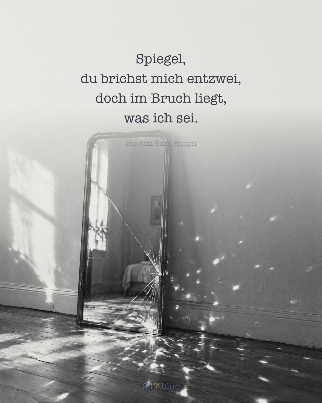 Bild zu „Spiegel“ mit der Liedzeile: Spiegel, du brichst mich entzwei, doch im Bruch liegt, was ich sei.