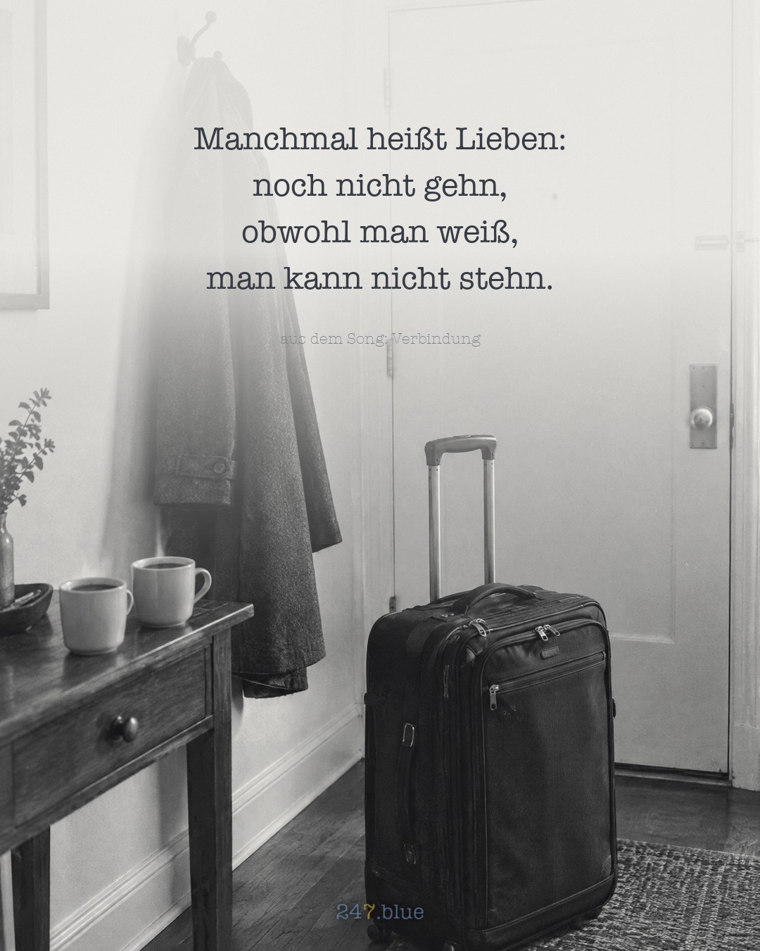 Bild zu „Verbindung“ mit der Liedzeile: Manchmal heißt Lieben: noch nicht gehn, obwohl man weiß, man kann nicht stehn.